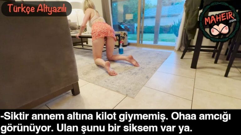 annem masayi silerken etek altina baktim kilot giymemis.jpg