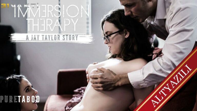 immersion therapy a jay taylor story 31vakti altyazili porno.jpg