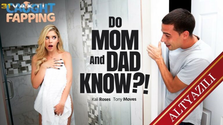 do mom and dad know 31vakti altyazili porno.jpg